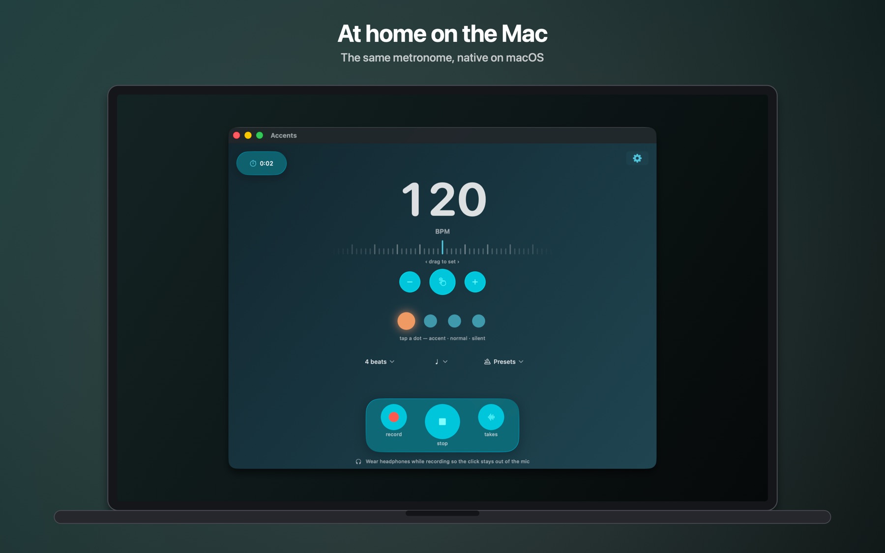 Accents running on a Mac: a large 120 BPM readout, beat dots and transport controls, with the headline At home on the Mac.